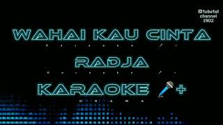 Karaoke 🎤 populer, Wahai Kau Cinta -Radja[YanstraMusical]