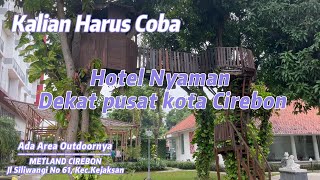 Rekomendasi hotel minimalis dan nyaman yang berada di pusat kota Cirebon !!