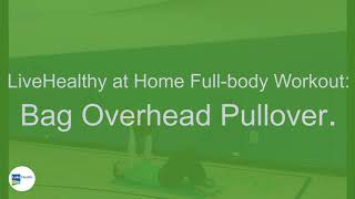 LiveHealthy at Home Full-body Workout: Bag Overhead Pullover