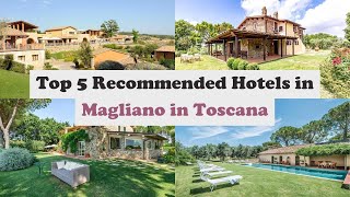 Top 5 Recommended Hotels In Magliano in Toscana | Best Hotels In Magliano in Toscana