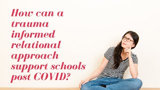 How is a trauma informed relational approach supporting schools? | Molly MacLeod & Anna Gregory