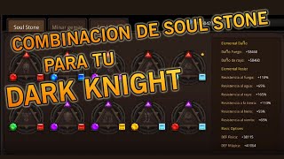 La mejor combinacion de SOUL STONE para tu DK