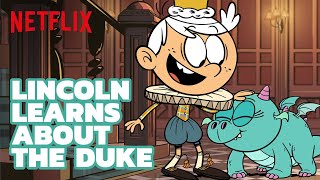 The Louds Discover A Duke… and A DRAGON?! 👑🐉 The Loud House Movie | Netflix After School