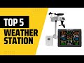 Top 5 Best Weather Station In 2025