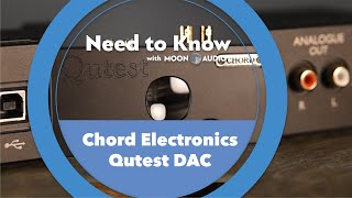 Chord Qutest DAC | Need to Know | Moon Audio