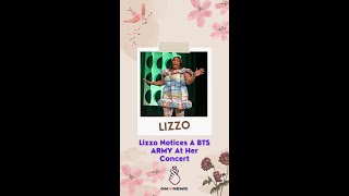 Lizzo Notices A BTS ARMY At Her Concert #shorts #lizzo #bts #btsarmy #itsaboutdamntime