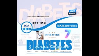 Diabetes \u0026 Anesthesia - ICA Webinar 234 Dr Saneesh/Dr Geethu