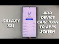 How To Add 'Device Care' Icon To Apps Screen On Samsung Galaxy S23s