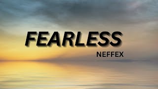 NEFFEX - Fearless ( Lyrics )