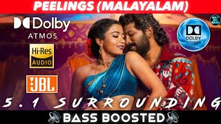 PEELINGS (Malayalam) SONG | BASS BOOSTED | DOLBY ATMOS | JBL | 5.1 SURROUNDING | NXT LVL BASS