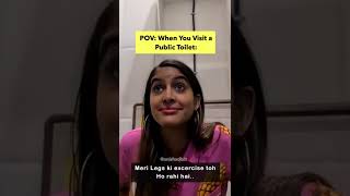 When You Visit a Public Toilet | Anisha Dixit Shorts