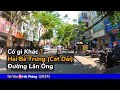 Có gì khác ở đường Hai Bà Trưng ( Cát Dài ) và Lãn Ông tại Hải Phòng năm 2024