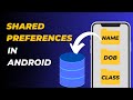Shared Preferences in Android | Complete Tutorial