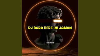 DJ Bara Bere Ini Jaman