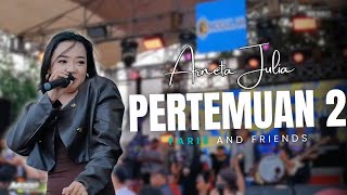 ARNETA JULIA - PERTEMUAN 2 (Official Live Music) MSG MUSIK X FARIS AND FRIENDS LIVE GROBOGAN