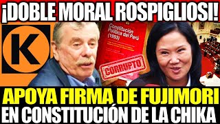 ¡DOBLE MORAL! ROSPIGLIOSI AHORA RESPALDA FIRMA DE FUJIMORI EN LA CONSTITUCIÓN