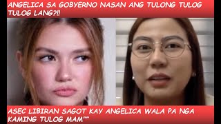 ANGELICA PANGANIBAN SINUPALPAL NI ASEC LIBIRAN MATAPOS KWESTYUNIN ANG GOBYERNO