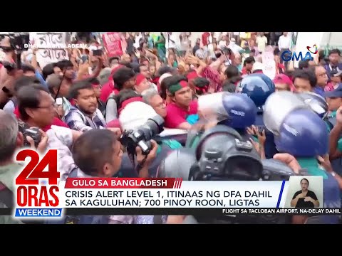 Crisis alert level 1, itinaas ng DFA dahil sa kaguluhan sa Bangladesh | 24 Oras Weekend