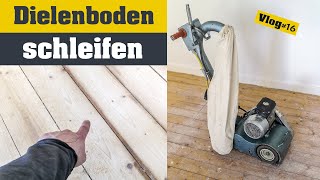 Wohnung selber renovieren Vlog #16 Holz Dielenboden schleifen  / aufarbeiten | Immobilien Sanierung