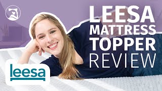 Leesa Mattress Topper Review - Responsive and Pressure-Relieving?