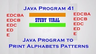 Java Program 41 - Java Program to Print Alphabet Patterns - Study Viral