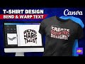 Canva T-Shirt Design | Bend, Warp & Twist Text!