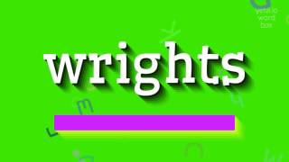 রাইট উচ্চারণ কিভাবে?  #রাইটস (HOW TO PRONOUNCE WRIGHTS? #wrights)