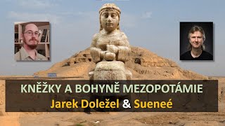 Jarek Doležel a Sueneé: Kněžky a bohyně Mezopotámie