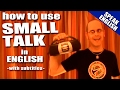 Learn English - Use small talk in English conversation - Speak English with Duncan