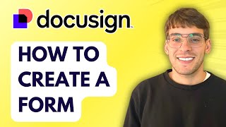 How to Create a Form in Docusign [2026 Full Guide]