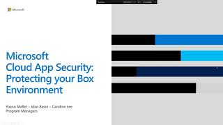 Microsoft Cloud App Security webinar: Protect Your Box Deployment Using MCAS