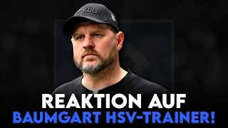 HSV holt Steffen Baumgart als neuen Cheftrainer! Der richtige Walter-Nachfolger? | Reaktion auf