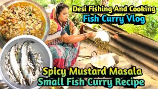 Spicy Mustard Masala Small Fish Curry Recipe/Desi Fishing And Cooking/Fish Curry #ayushicookingvlogs