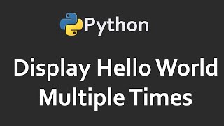 How To Display 7 times "Hello World" | Solutions For Python 100 Exercises | Program5 | CodingFacts