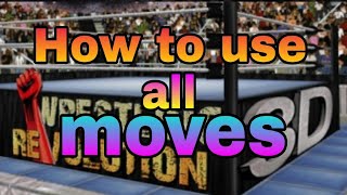 wrestling revolution 3d - How to use all moves