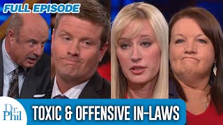 Toxic and Offensive In-Laws | FULL EPISODE | Dr. Phil