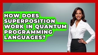 How Does Superposition Work In Quantum Programming Languages? - Quantum Tech Explained
