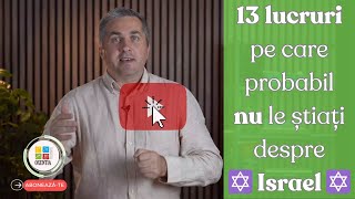 13 lucruri fascinante despre Israel pe care probabil nu le știai