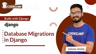Database Migrations in Django | Build with Django | CodeChef Learn Series