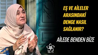 Yeni Evli Çiftlere Aile Büyüklerinin Yaklaşımı Nasıl Olmalı? | Ailede Benden Bize (27. Bölüm)