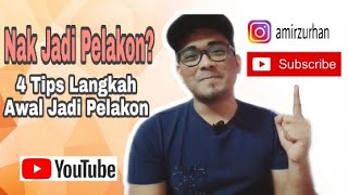 4 Tips Langkah Awal Menjadi Seorang Pelakon