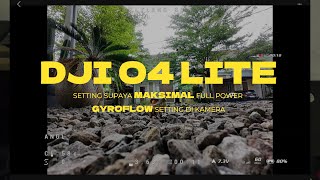 CARA SETTING DJI O4 LITE BIAR SIGNAL MAKSIMAL DAN GYROFLOW