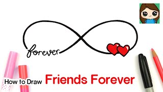 How to Draw Friends Forever Infinity Loop Heart Symbol #5
