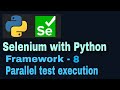 Selenium with Python hybrid framework Tutorial 8 : Parallel Tests Execution using pytest-xdist