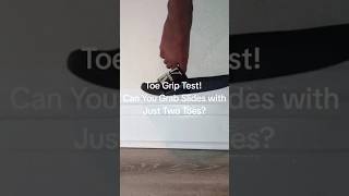 Toe Grip Test! | #foryou #fyp #fypシ゚viral #foryoupage #fypage #foryourpage