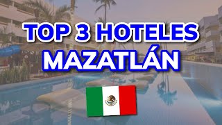 🥇 Los 3 Mejores Hoteles en Mazatlán (México) en 2025