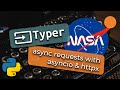 Python NASA CLI App #4 - Concurrent Network Requests with Asyncio and HTTPX