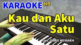 Download Lagu KAU DAN AKU SATU Obbie Messakh KARAOKE HD... MP3 Gratis