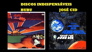 Discos Indispensáveis - Bubu e José Cid