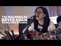 Tak Bisa Memiliki - Bryce Adam  ( Cover Version )